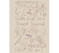 South-East Asia Travel Journal: Large Beige Cover