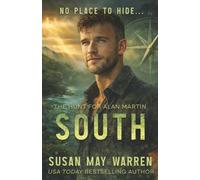 SOUTH: Enemies to more, a fake engagement, and secrets that could get them both killed.: 3 (The Hunt for Alan Martin)