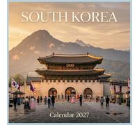 South Korea Calendar 2027: Discover the ancient royal palaces, serene mountain temples, and vibrant timeless beauty of East Asia