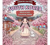 South Korea Coloring Book: Bold & Easy Country Culture Edition
