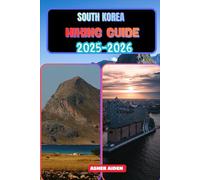 South Korea Hiking Guide 2025-2026: 76 (Trailwise: The 2025 Hiking Series)