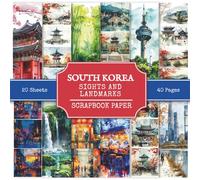 South Korea Sights and Landmarks Scrapbook Paper: Attractions and Tourist Places of South Korea, 240+ Watercolor Style Pictures | Scrapbooking, DIY Projects, Collages, Junk Journals