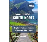 SOUTH KOREA Travel Guide 2026: Explore Palaces, Modern Cities and Bold Flavor