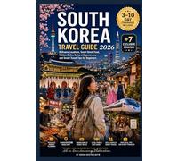 SOUTH KOREA TRAVEL GUIDE 2026: K-Drama Locations, Seoul Street Food, Hidden Cafés, Cultural Experiences, and Smart Travel Tips for Beginners.
