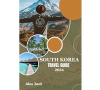 South Korea Travel Guide 2026: Travel Smart - Tips, Etiquette & Experiences