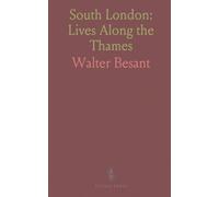 South London: Lives Along the Thames: A street-by-street history of Greenwich, Charlton, Shooter’s Hill and nearby districts