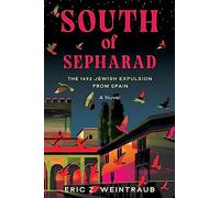 South of Sepharad: The 1492 Jewish Expulsion from Spain