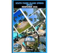 SOUTH PADRE ISLAND SPRING BREAK REISEFÜHRER 2026