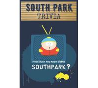 South Park Trivia: How Much You Know about South Park?