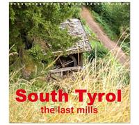 South Tyrol the last mills (Wall Calendar 2026 12" x 24" / 30 x 60 cm (open)) CALVENDO 12 Month Wall Calendar