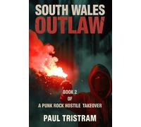 South Wales Outlaw (A Punk Rock Hostile Takeover)