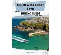 SOUTH WEST COAST PATH (Wanderlust Wonders: The Ultimate Village & Nature Explorer Series)