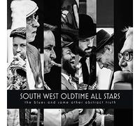 South west Oldtime All Stars - The Blues and some other abstract Truth