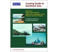 Southeast Asia Cruising Guide: Indonesia, East Timor, Singapore, West Thailand, Papua New Guinea: v. 2 (Cruising Guide to SE Asia)