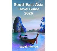 Southeast Asia Travel Guide 2026