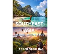 SOUTHEAST ASIA TRAVEL GUIDE 2026