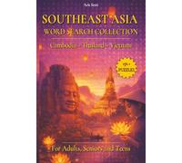 Southeast Asia Word Search Collection: A Collection of Easy-to-Read Word Searches Inspired by the Cultures of Cambodia, Thailand & Vietnam | For Vacations, Holidays and Free Time