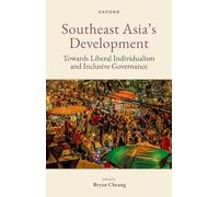 Southeast Asia's Development: Towards Liberal Individualism and Inclusive Governance