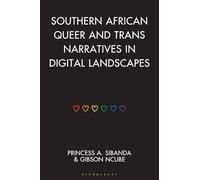 Southern African Queer and Trans Narratives in Digital Landscapes (Gender and Sexuality in Africa and the Diaspora)