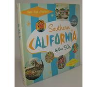 Southern California In The '50s: Sun, Fun and Fantasy