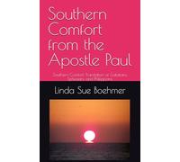 Southern Comfort from the Apostle Paul: Southern Comfort Translation of Galatians, Ephesians and Philippians