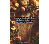 Southern Comfort Kitchen: 133 Delicious Recipes from the Heart of the South (Cookbooks)