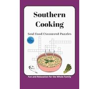Southern Cooking Soul Food Crossword Puzzles | Fun and Relaxation for the Whole Family: Crossword Puzzles with Easy to Read Print about Southern ... Puzzles | Gift for Vacations and Relaxation