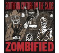 Southern Culture on the Skids - Zombified (Extended Reissue)