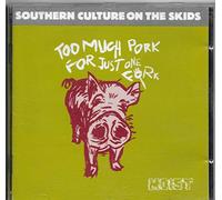 Southern Culture on - Too Much Pork for Just One Fork