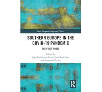 Southern Europe in The Covid-19 Pandemic: The First Phase (South European Society and Politics)