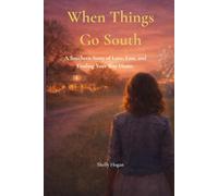 Southern Exposure: A Southern Story of Love, Loss, and Finding Your Way Home