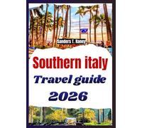 Southern Italy Travel Guide 2026: Scenic coastal towns, regional cuisine, cultural customs, local routes for first time and returning visitors