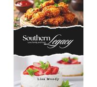Southern Legacy: Love, Family and Food