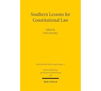 Southern Lessons for Constitutional Law: Proceedings of the 39th Congress of the Society of Comparative Law in Berlin, September 12 to 14, 2024 (Rechtsvergleichung und Rechtsvereinheitlichung)