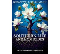 Southern Lies and Homicides