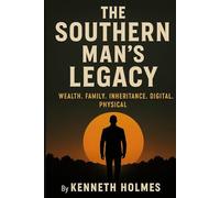 Southern Man's Legacy ( PlayBook 5 ): Southern Man's Legacy (The Southern Man's PlayBook Series)