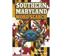 Southern Maryland Word Search: Word Searches with Easy to Read Print about Chesapeake Bay, Watermen Culture, Maryland History, and More | 6x9 inches, ... Puzzles (The 50 States Word Search Series)
