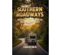 Southern Roadways: Our RV adventure through the heart of the southeast