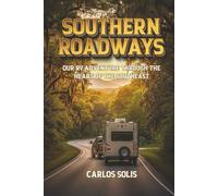 Southern Roadways: Our RV adventure through the heart of the southeast