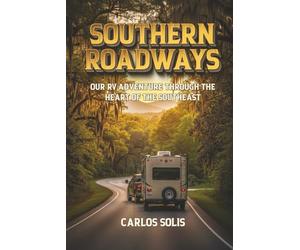 Southern Roadways: Our RV adventure through the heart of the southeast