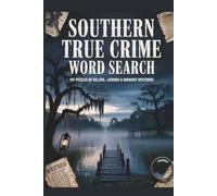 Southern True Crime Word Search: 100 Puzzles of Killers, Legends & Midnight Mysteries