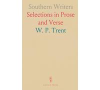 Southern Writers: Selections in Prose and Verse