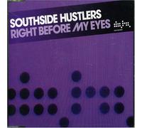 Southside Hustlers - Right Before My Eyes