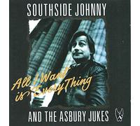 SOUTHSIDE JOHNNY - All I Want Is Everything