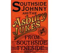 Southside Johnny & The Ashbury Jukes - From Southside To Tyneside [DVD]