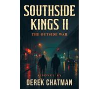 Southside Kings: THE OUTSIDE WAR: Book Two Off The Southside Kings Series: 2