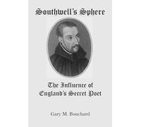 Southwell`s Sphere - The Influence of England`s Secret Poet