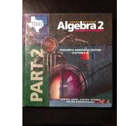 Southwestern Algebra 2 Part 2 Texas Teachers Annotated Edition Chapters 9-16