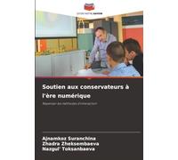 Soutien aux conservateurs à l'ère numérique: Repenser les méthodes d'interaction