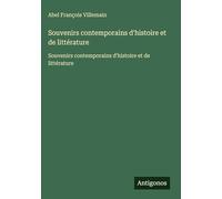 Souvenirs contemporains d'histoire et de littérature: Souvenirs contemporains d'histoire et de littérature